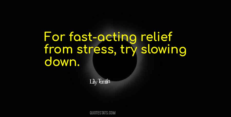 Quotes About From Stress #1208737