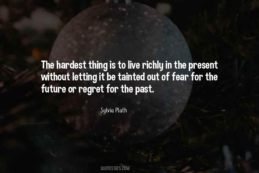 Quotes About Without Fear Of The Future #1358067