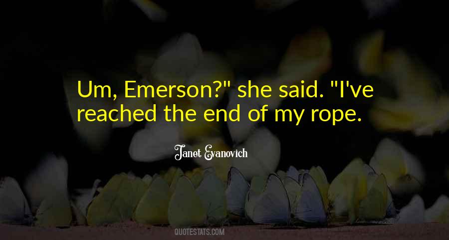 Quotes About The End Of Your Rope #1685755
