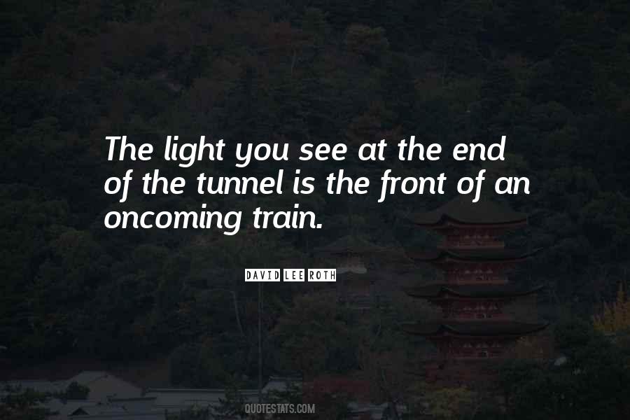 Light In The End Of The Tunnel Quotes #335363