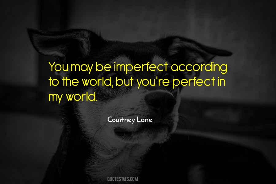 My Perfect World Quotes #153901