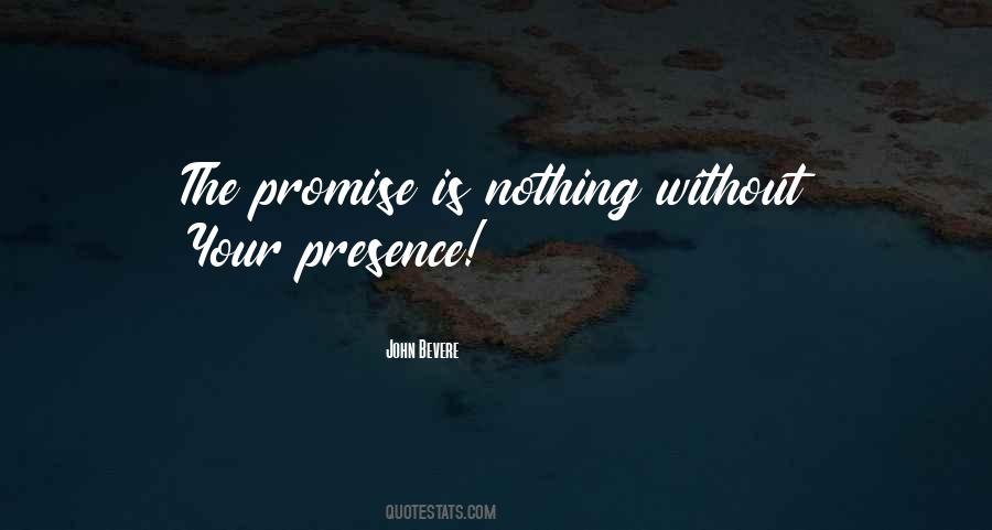 Your Presence Is Quotes #126748