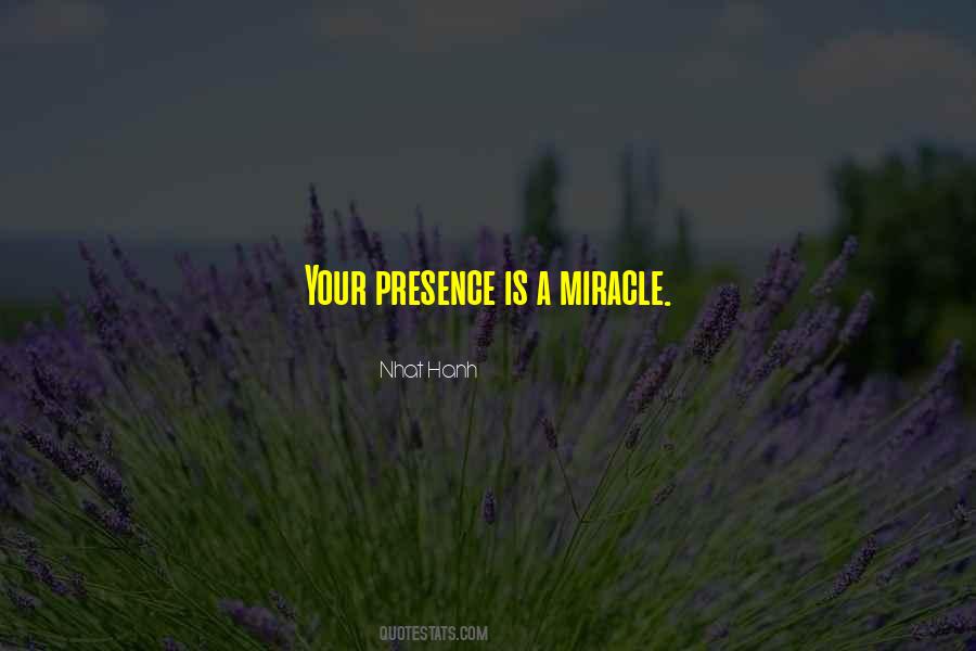 Your Presence Is Quotes #1325323