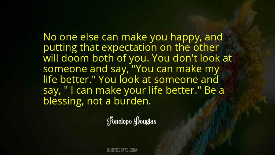 No One Can Be You Quotes #275704