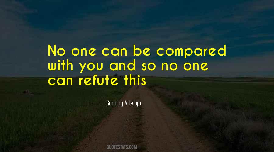 No One Can Be You Quotes #36180
