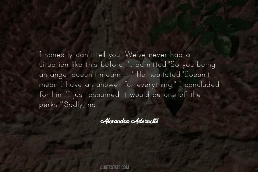 No One Can Be You Quotes #395849