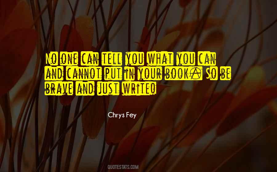 No One Can Be You Quotes #95040