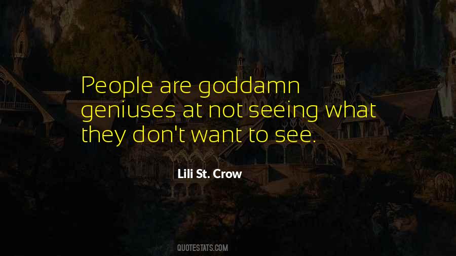 People See What They Want To See Quotes #167398