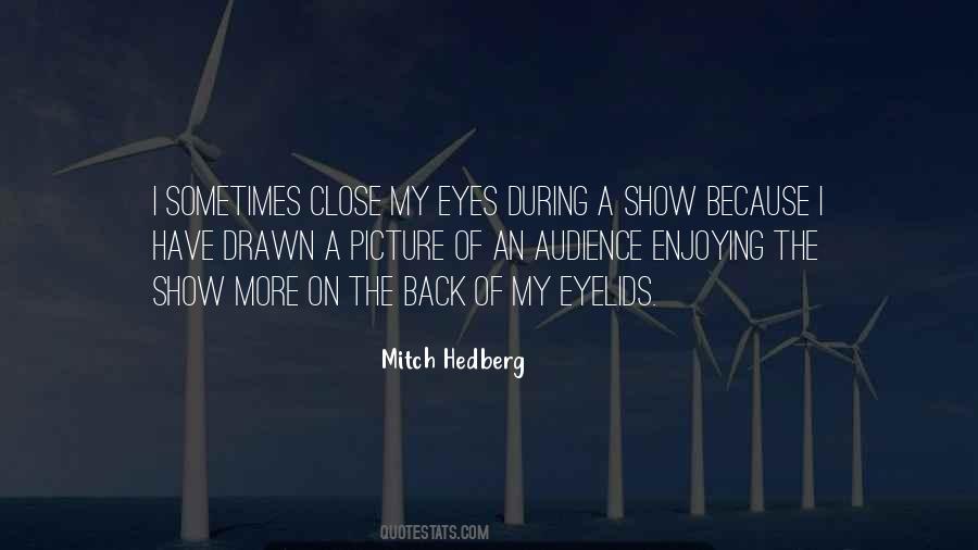 Why Do We Close Our Eyes Quotes #1875133
