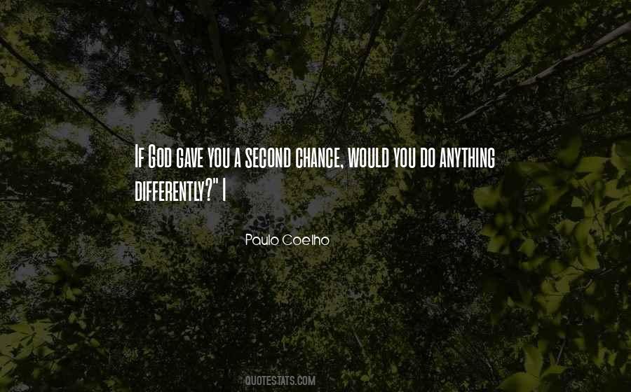 God Gave You A Second Chance Quotes #264726