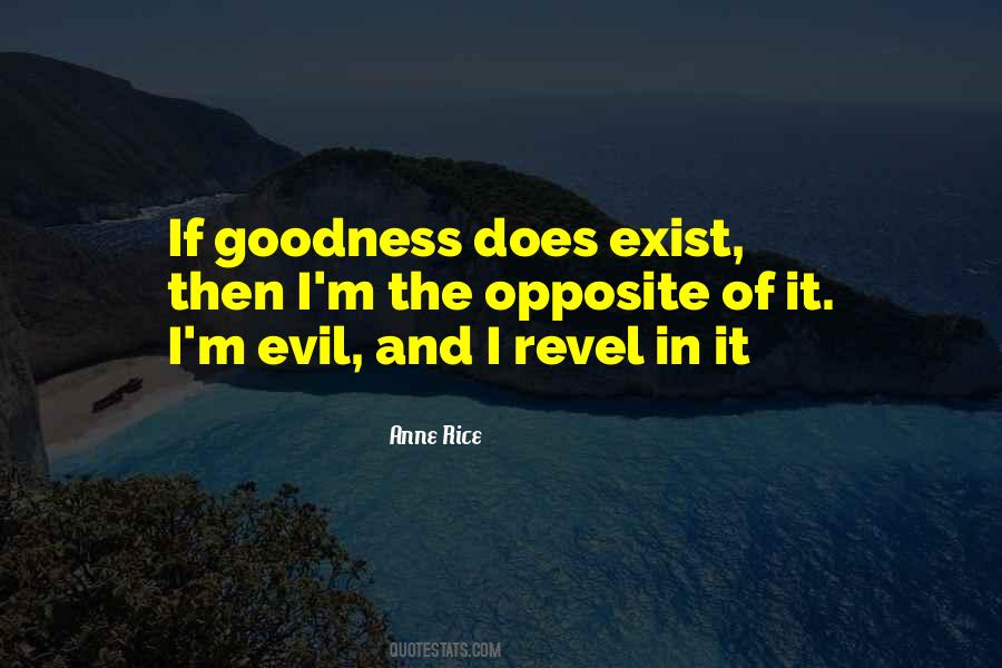 Evil Cannot Exist Without Good Quotes #1844648