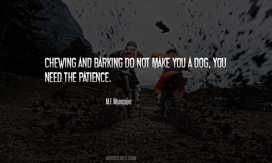 Dog Patience Quotes #1661303