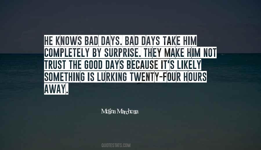 Having Bad Days Quotes #19907