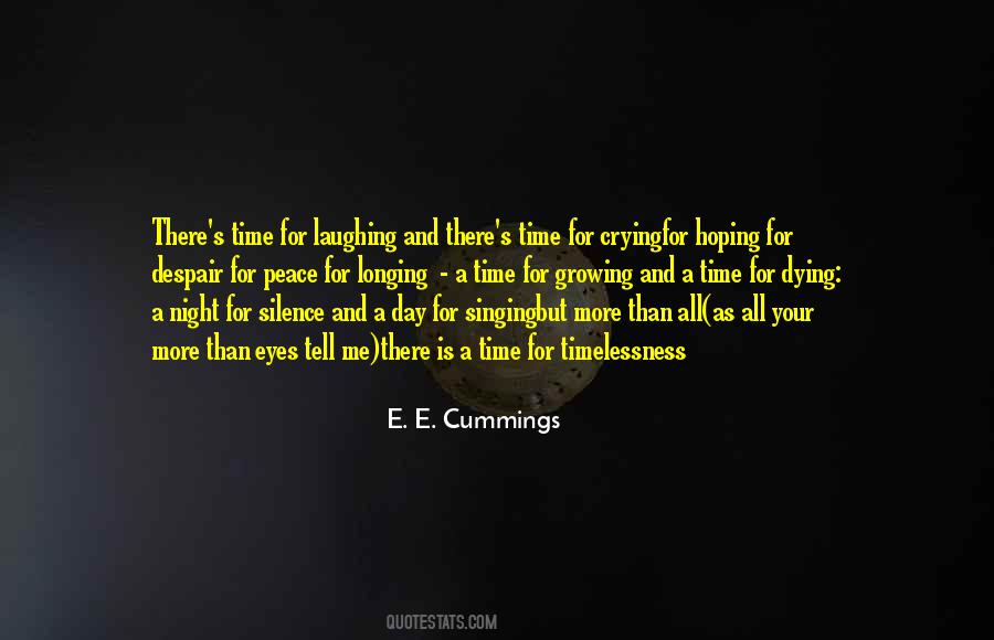 There Is A Time Quotes #1294294