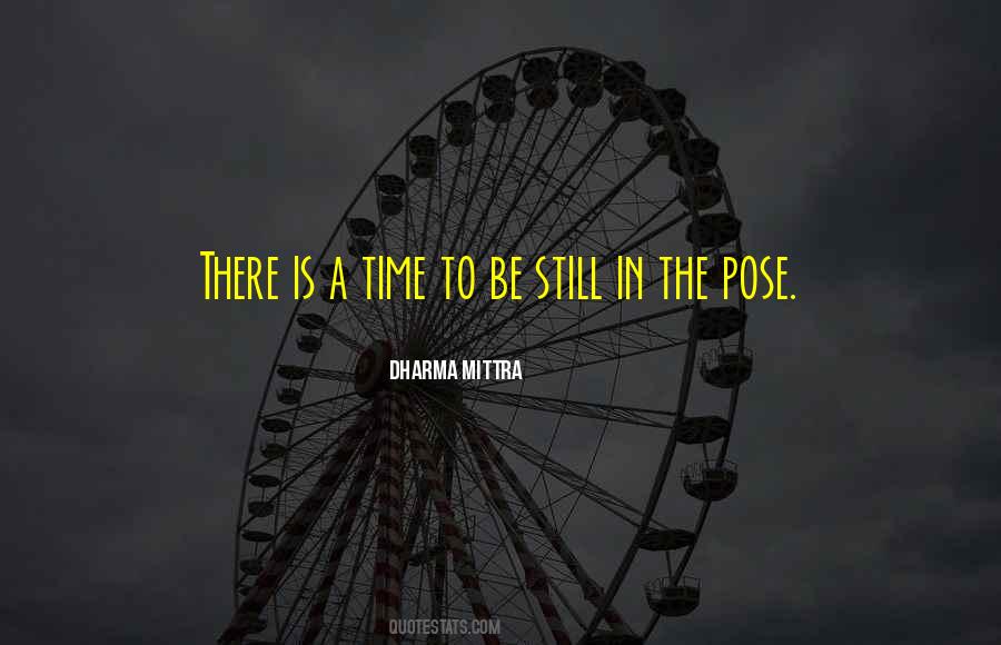 There Is A Time Quotes #135522