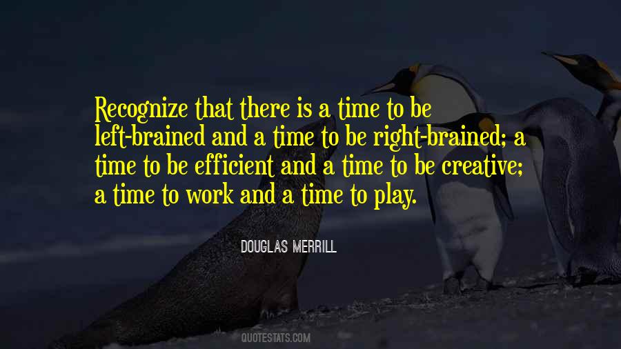 There Is A Time Quotes #1636382