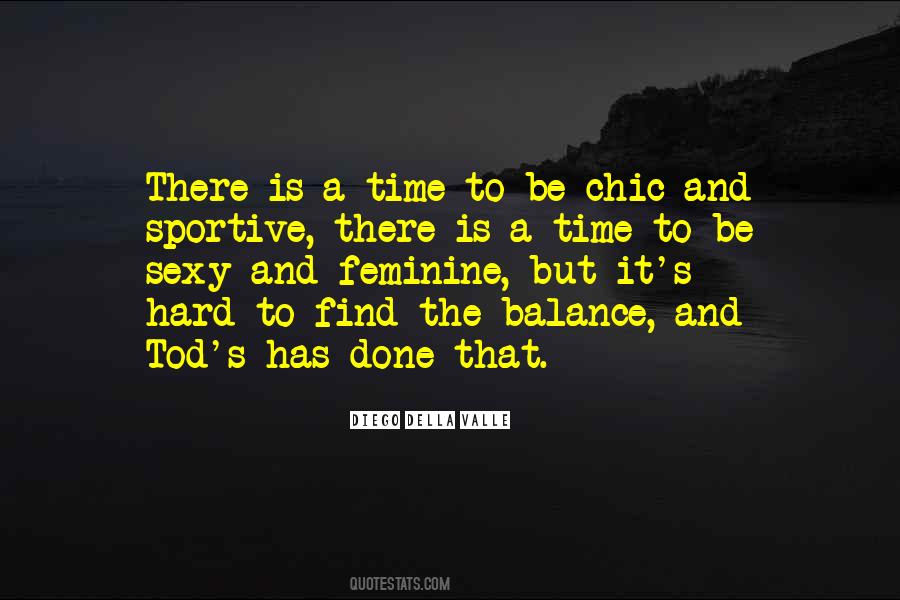 There Is A Time Quotes #17124