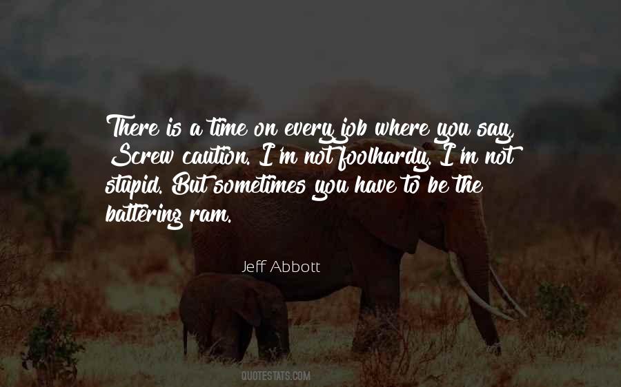 There Is A Time Quotes #1827649