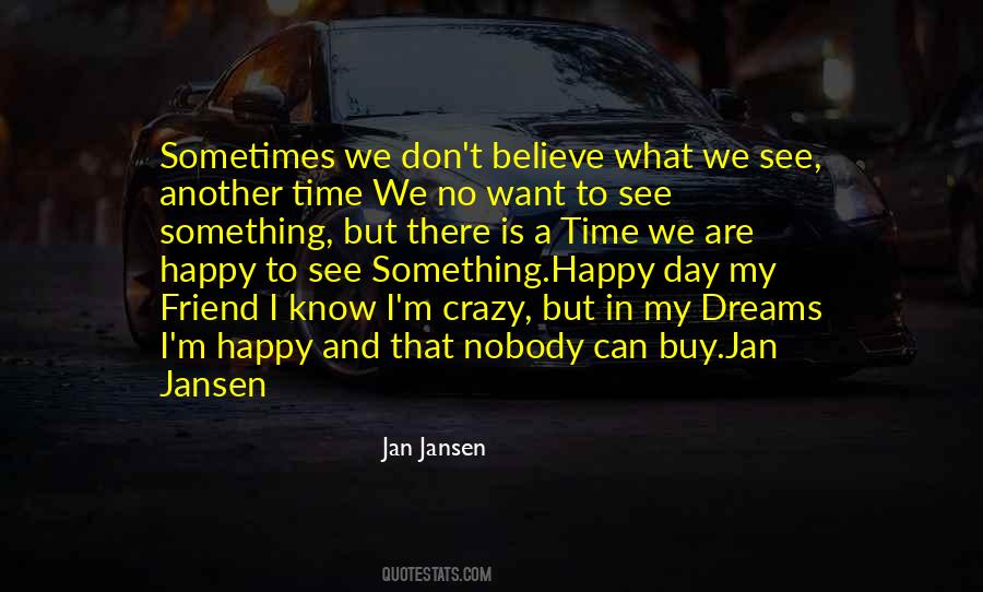 There Is A Time Quotes #341676
