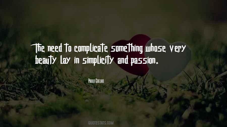 Simplicity Simplicity Simplicity Quotes #226585