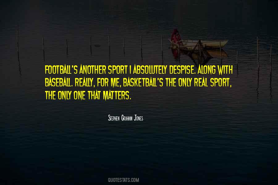 The Only One That Matters Quotes #1605876