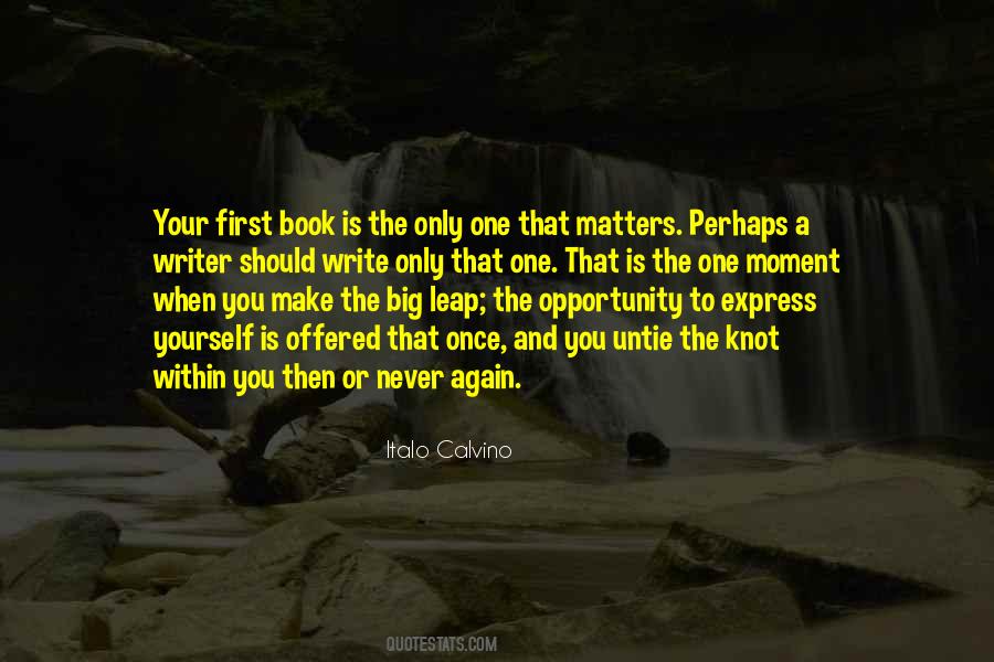 The Only One That Matters Quotes #1749066