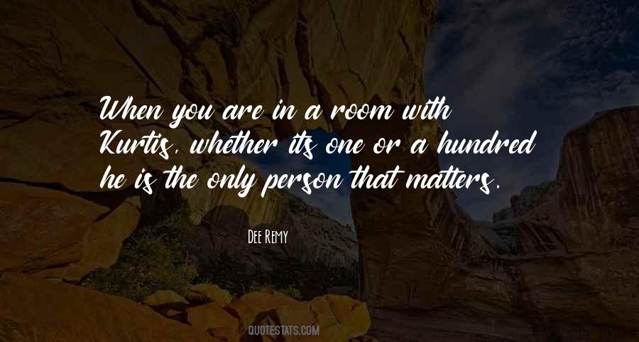 The Only One That Matters Quotes #387587