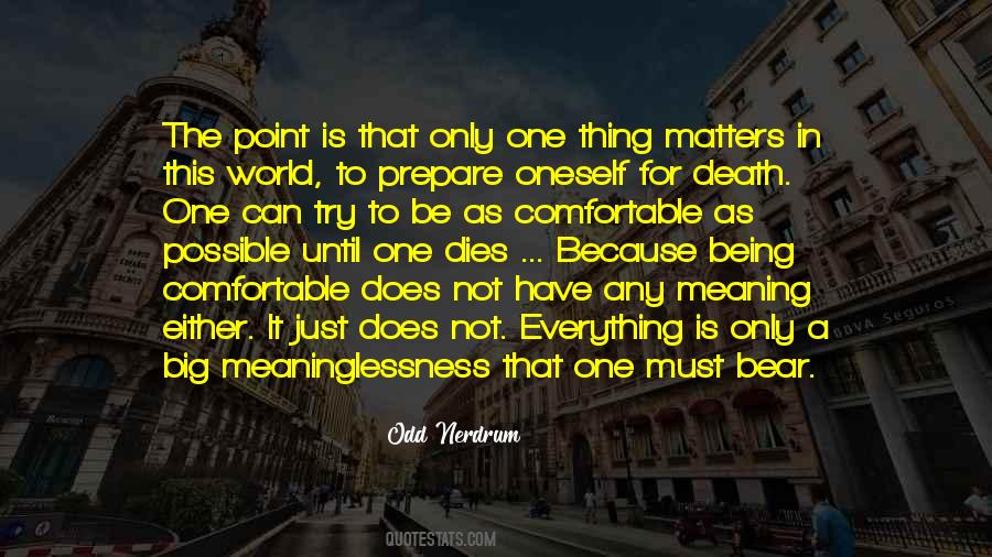 The Only One That Matters Quotes #864768