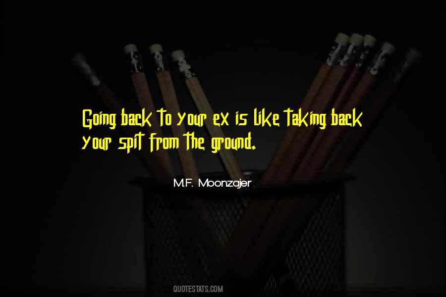 Going Back To Your Ex Is Like Quotes #1355637