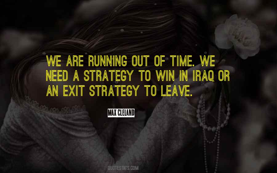 We Are Running Out Of Time Quotes #46368
