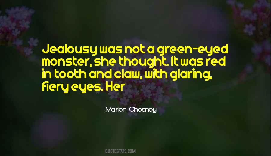 Green Eyed Monster Jealousy Quotes #1147119