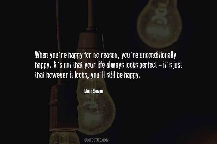 Be Happy For No Reason Quotes #1749405