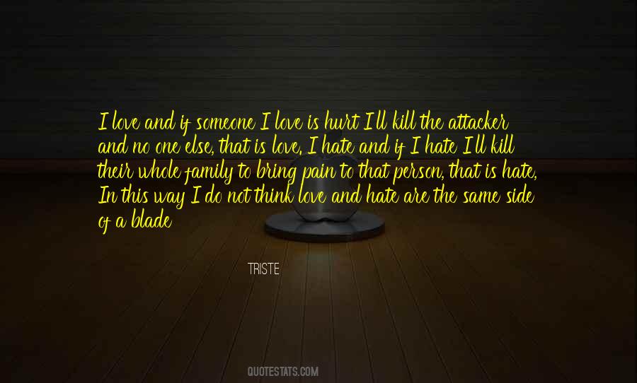 Love And Hate Are The Same Quotes #1782640