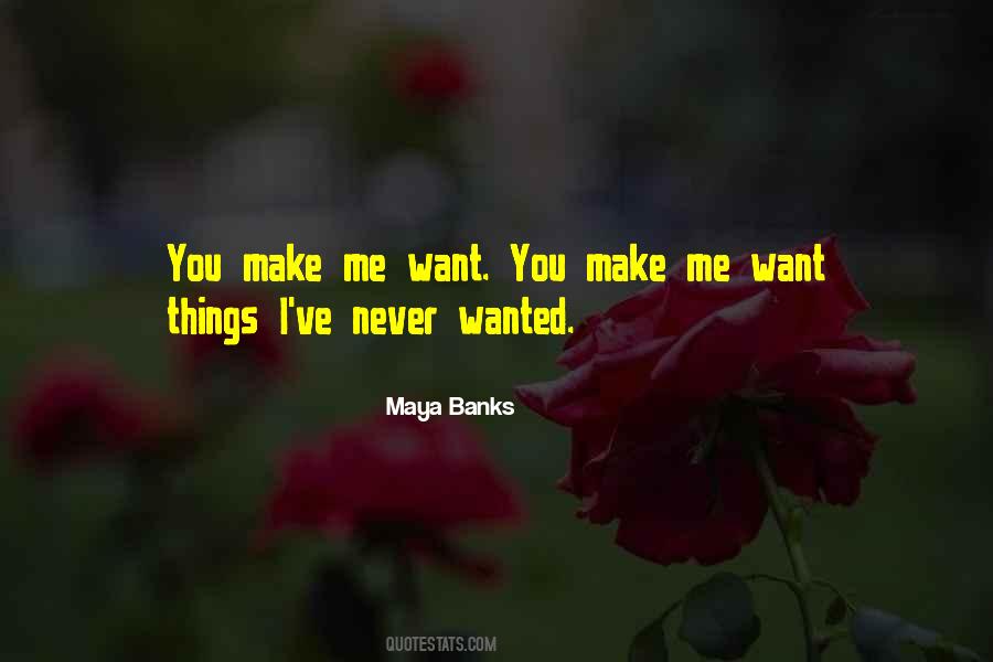 Make Me Want You Quotes #107748
