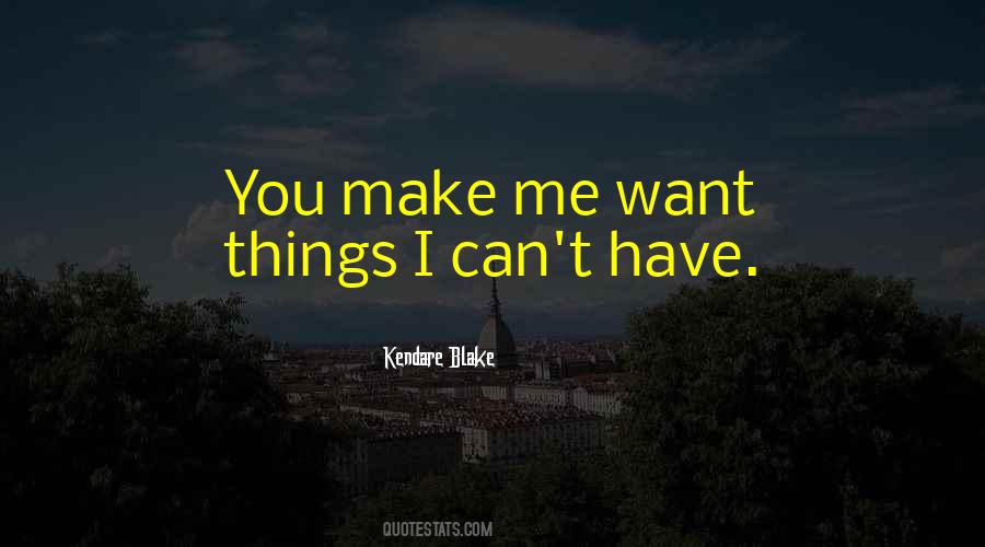 Make Me Want You Quotes #24042