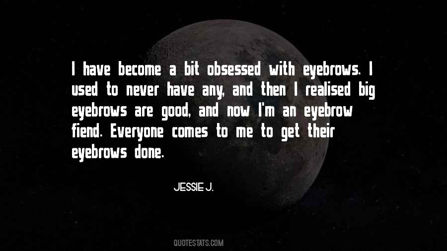 Obsessed With Me Quotes #709499