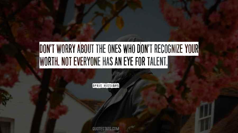 Everyone Has Talent Quotes #1680477
