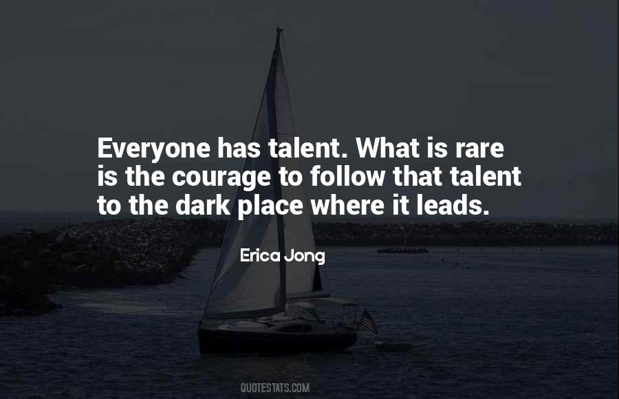Everyone Has Talent Quotes #298055