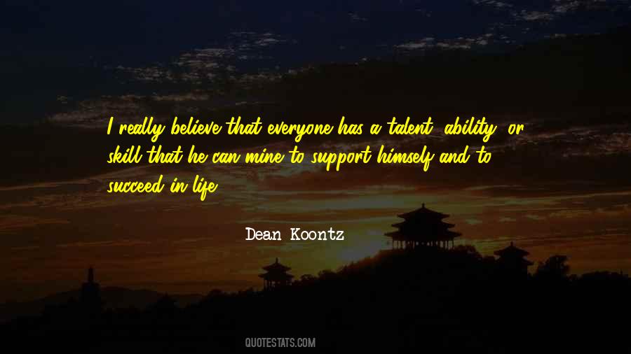 Everyone Has Talent Quotes #750696