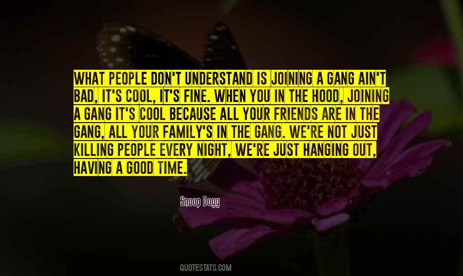 Quotes About Gang Family #1529121