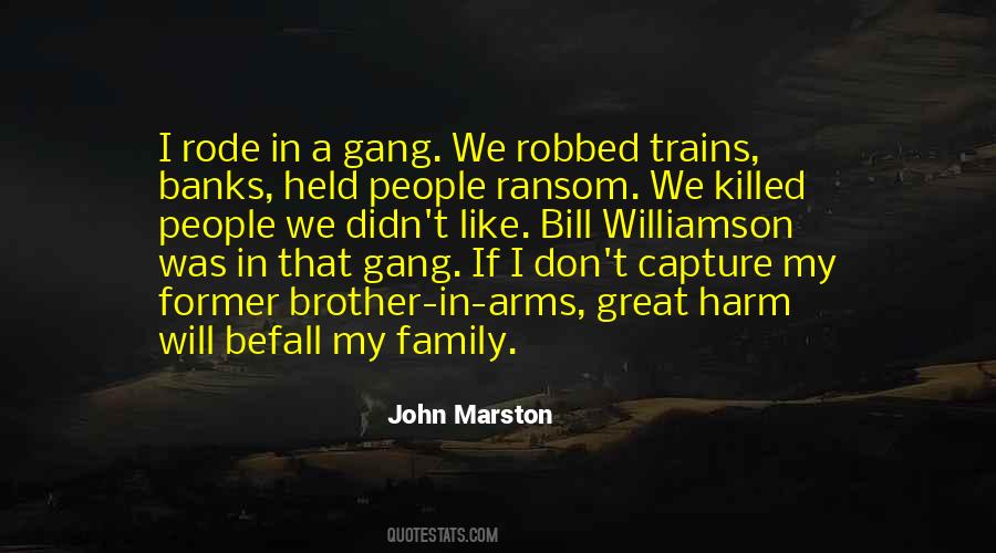 Quotes About Gang Family #183873