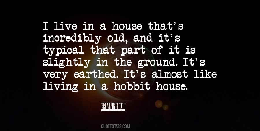 The House I Live In Quotes #1231408