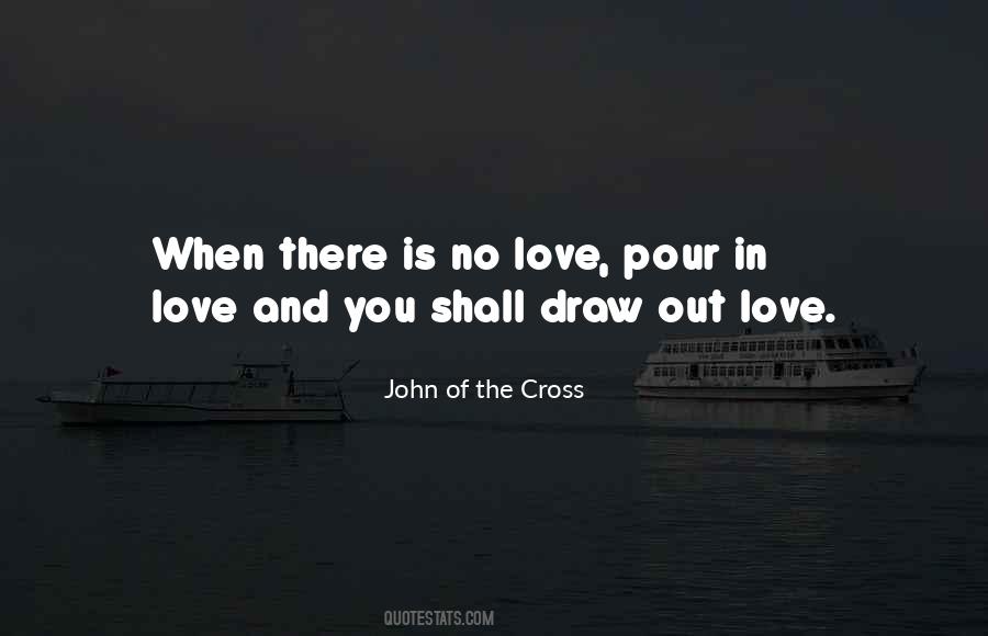 Pour Out Love Quotes #1273071