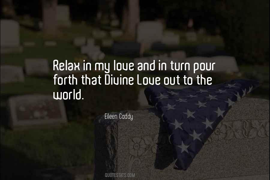 Pour Out Love Quotes #1818557