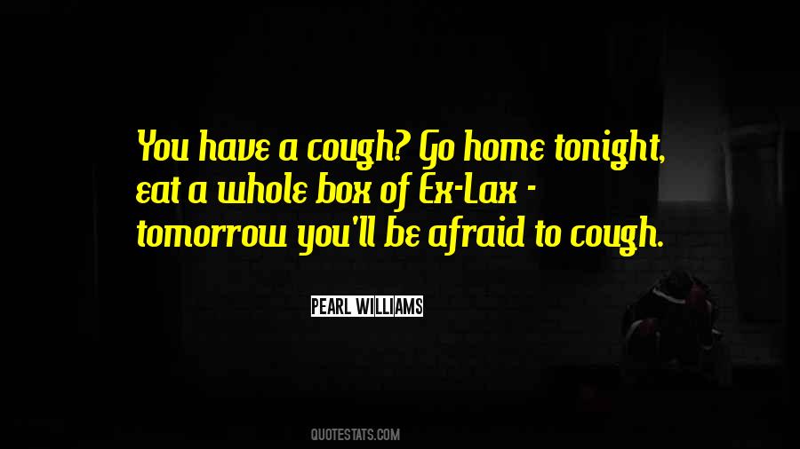 Going Home Tomorrow Quotes #488165