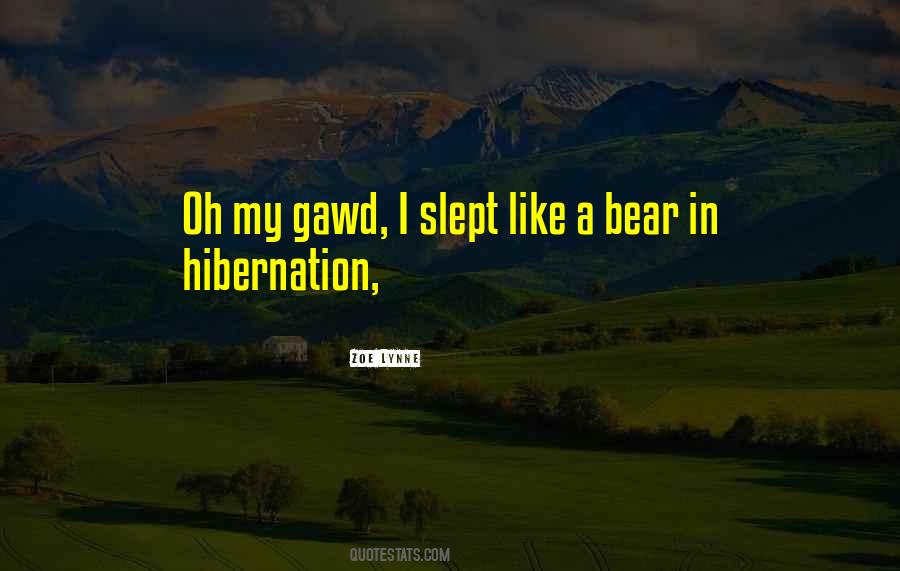 Going Into Hibernation Quotes #999340