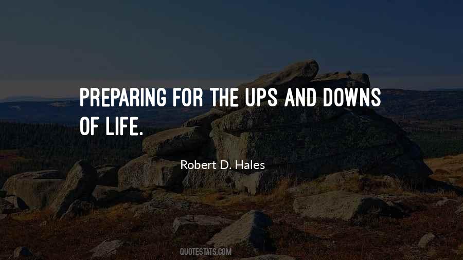 We Have Our Ups And Downs Quotes #404090