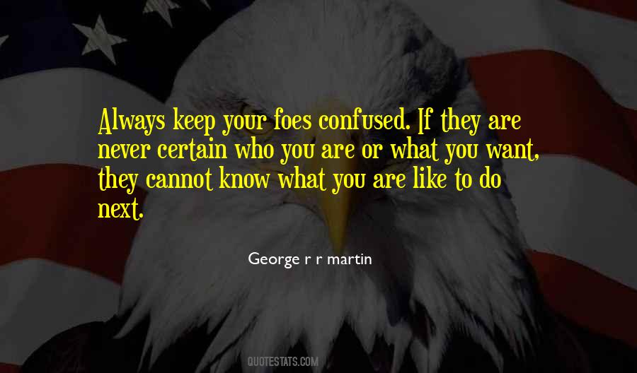 Are You Confused Quotes #1003566