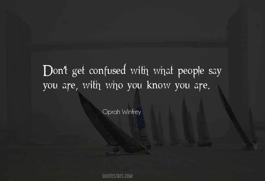 Are You Confused Quotes #598793