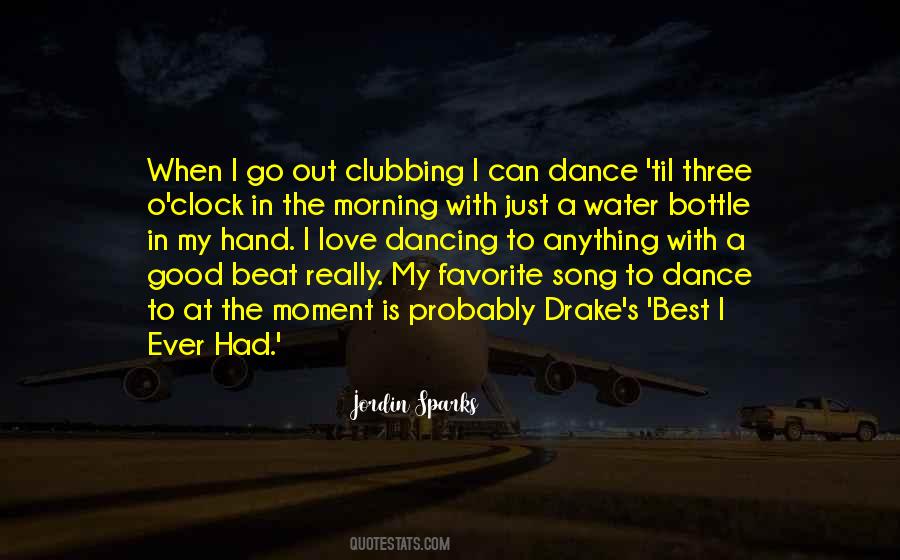 Going Out Clubbing Quotes #1207591